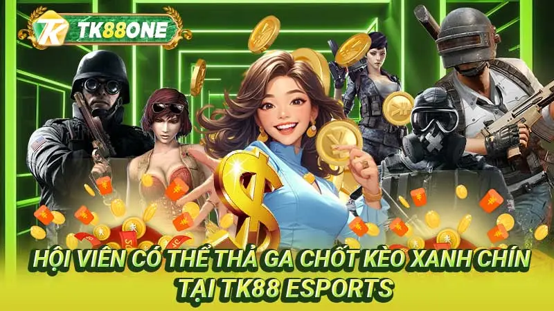 Hội viên có thể thả ga chốt kèo xanh chín tại TK88 Esports