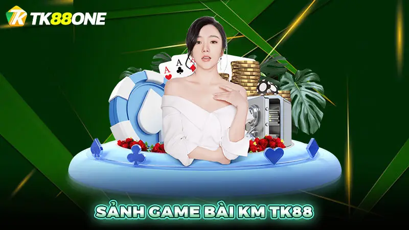 Sảnh game bài KM TK88