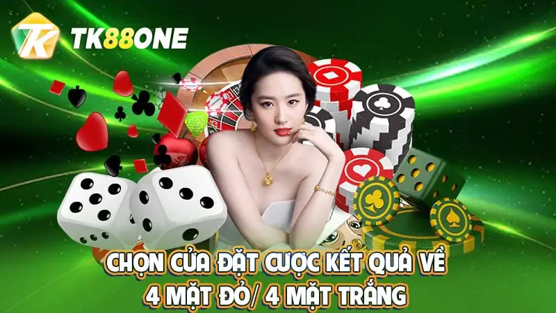 Chọn cửa đặt cược kết quả về 4 mặt đỏ/ 4 mặt trắng