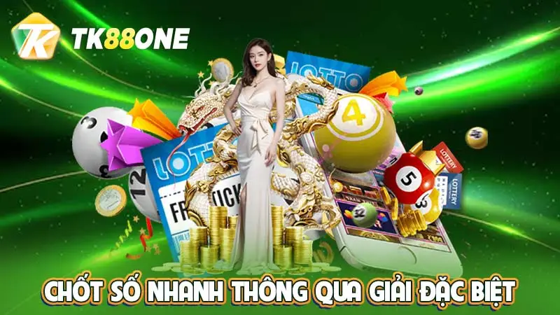 Chốt số nhanh thông qua giải Đặc biệt